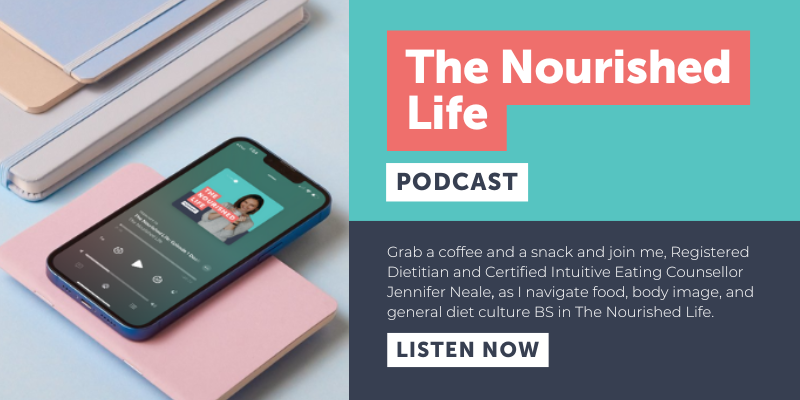 The Nourished Life: Real talk on Food, Body image, and navigating Diet Culture BS